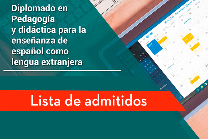 Lista de admitidos - Diplomado en Pedagogía y didáctica para la enseñanza de español como lengua extranjera - modalidad virtual