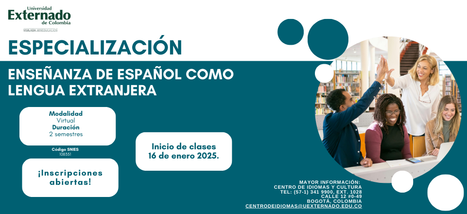 Inscríbete a la especialización en Enseñanza de Español como Lengua Extranjera de la Universidad Externado de Colombia